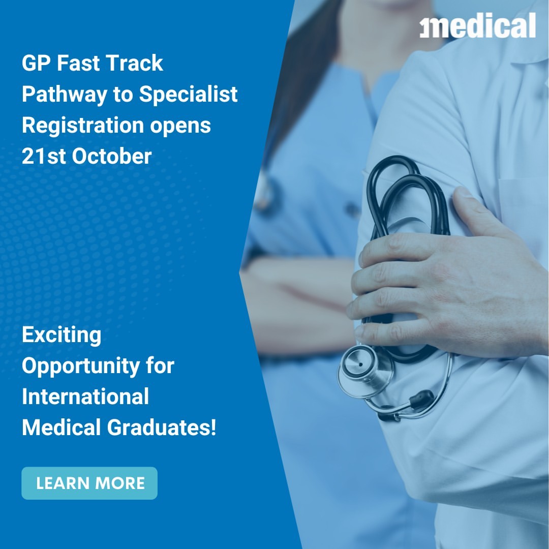 GP Fast Track: A Pathway to Specialist Registration opens 21st October. The Fast-Track Pathway allows international medi...